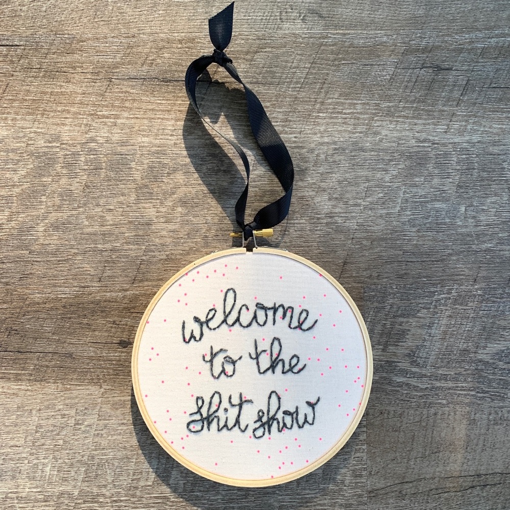 Welcome to the Shit Show Home Or Office Decor